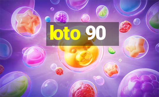 loto 90