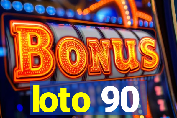 loto 90