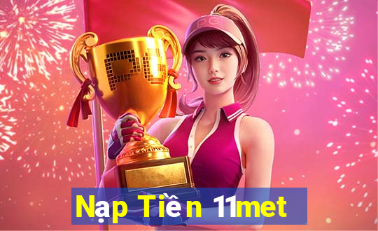 Nạp Tiền 11met