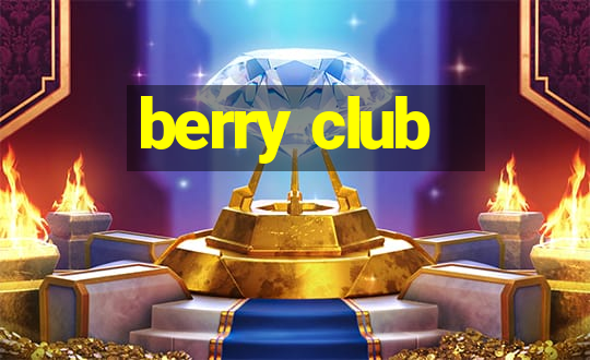 berry club