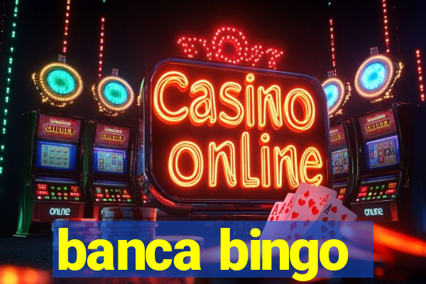 banca bingo