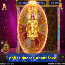 poker quotes about love