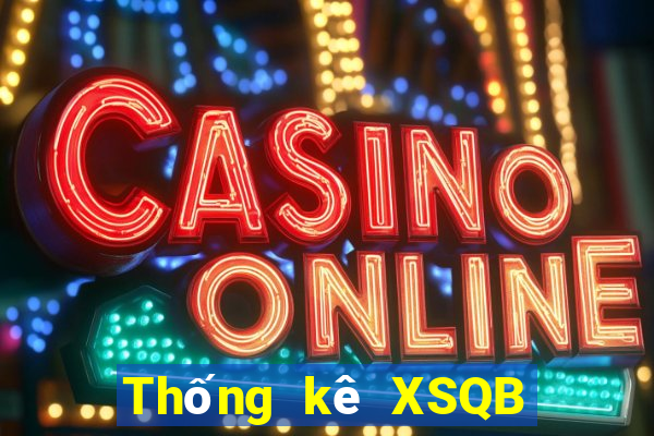 Thống kê XSQB ngày 6