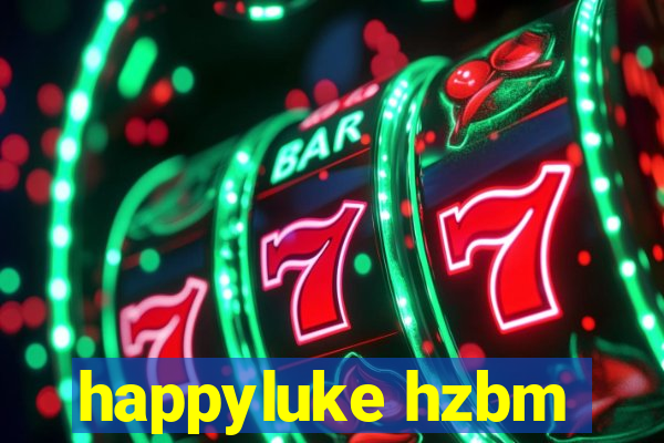 happyluke hzbm