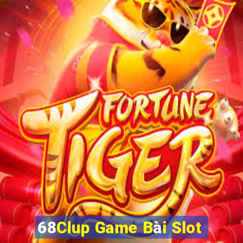 68Clup Game Bài Slot