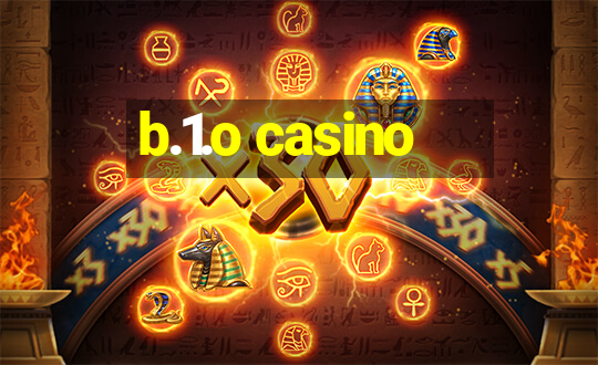 b.1.o casino