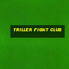 triller fight club