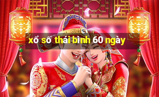 xổ số thái bình 60 ngày