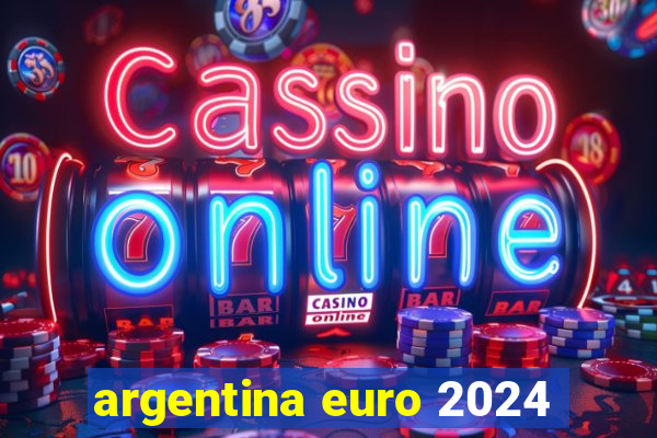 argentina euro 2024