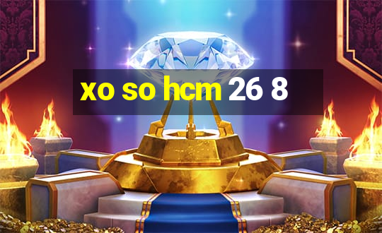 xo so hcm 26 8