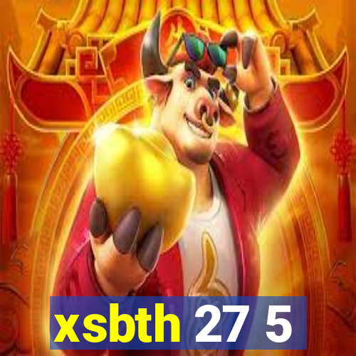 xsbth 27 5