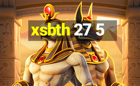 xsbth 27 5