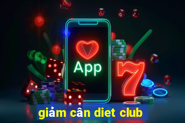 giảm cân diet club