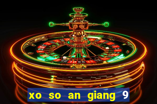 xo so an giang 9 6 2024