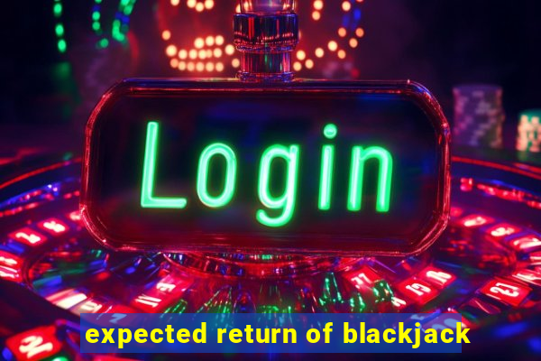 expected return of blackjack