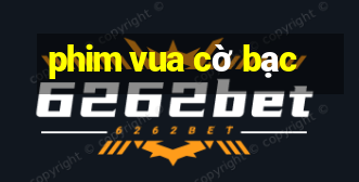 phim vua cờ bạc