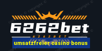 umsatzfreier casino bonus