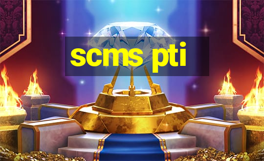 scms pti