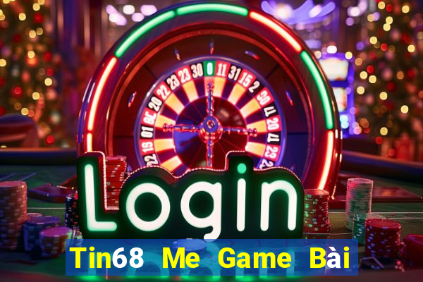 Tin68 Me Game Bài 52Fun Đổi Thưởng