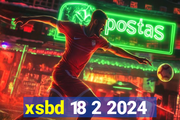 xsbd 18 2 2024