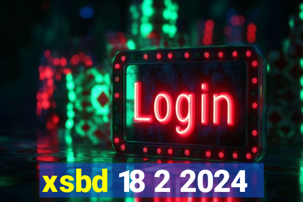 xsbd 18 2 2024