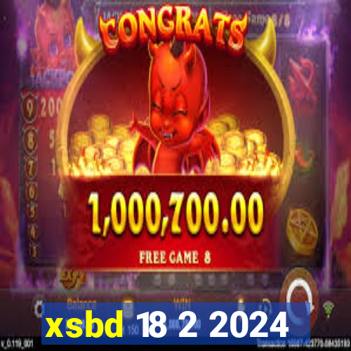 xsbd 18 2 2024