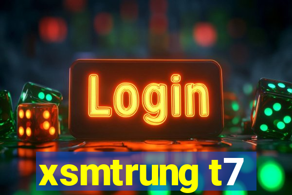 xsmtrung t7