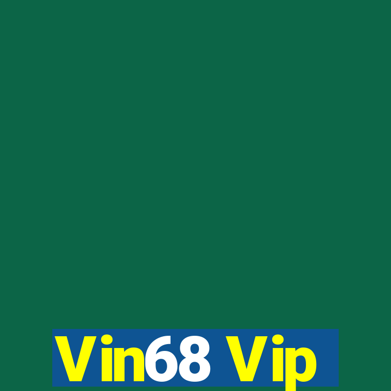 Vin68 Vip