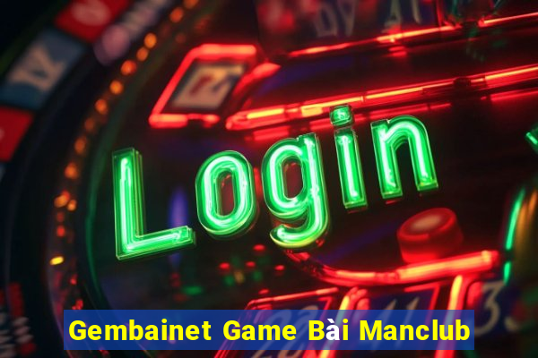 Gembainet Game Bài Manclub