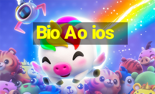 Bio Ao ios