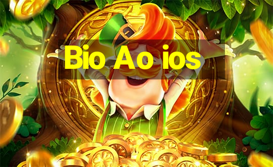 Bio Ao ios