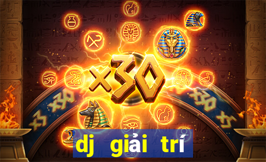 dj giải trí Hạ cánh