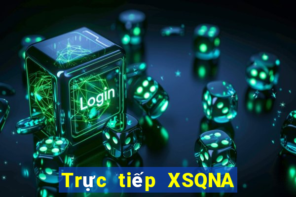 Trực tiếp XSQNA ngày 17