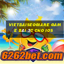 Vietbaiseogiare Game Bài 3C Cho Ios