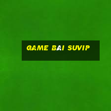 game bài suvip