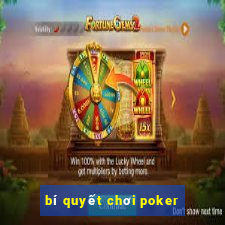 bí quyết chơi poker