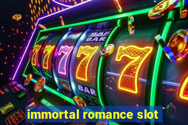 immortal romance slot