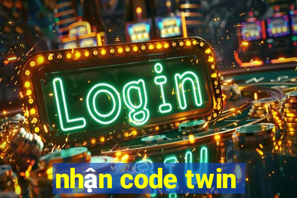 nhận code twin