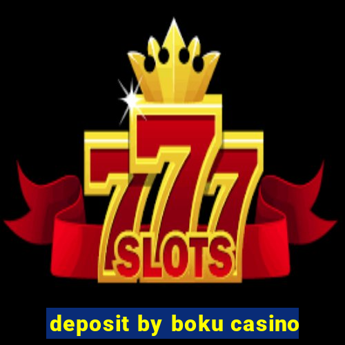 deposit by boku casino