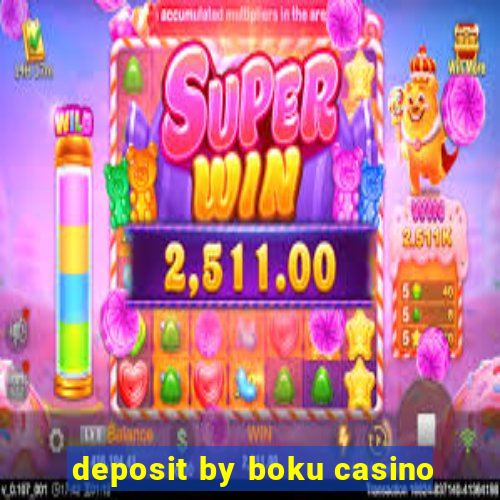 deposit by boku casino