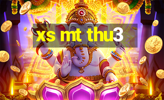 xs mt thu3