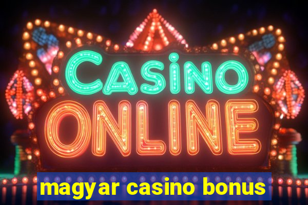 magyar casino bonus