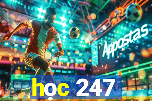 học 247