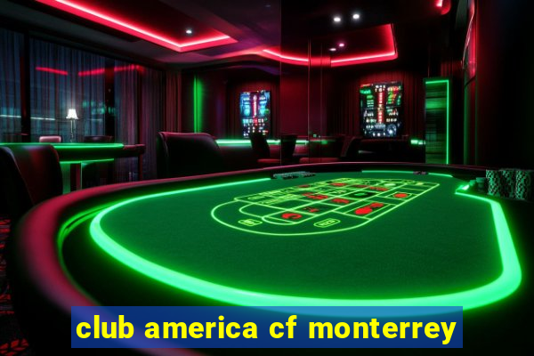 club america cf monterrey