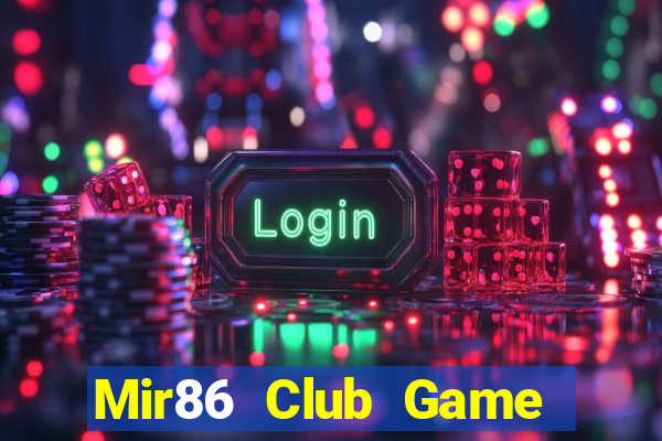 Mir86 Club Game Bài 247 Club