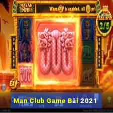 Man Club Game Bài 2021