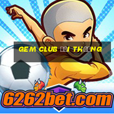 gem club đổi thưởng