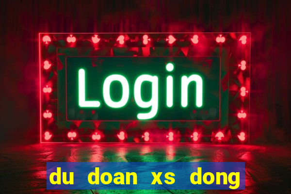 du doan xs dong nai hom nay