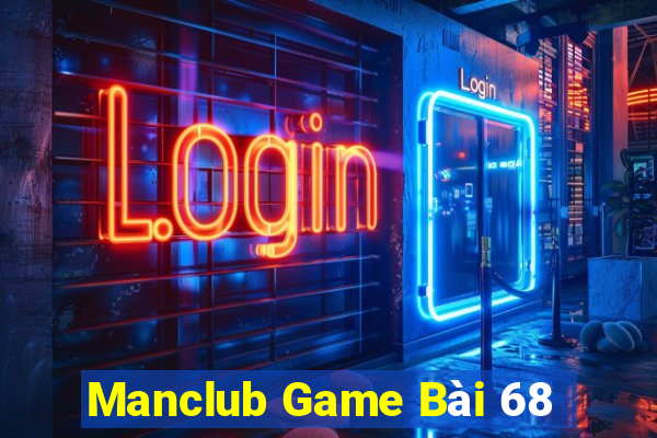 Manclub Game Bài 68