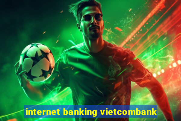 internet banking vietcombank